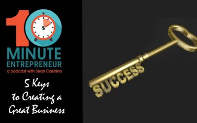 Ep 331: 5 Keys to Creating a Great Business