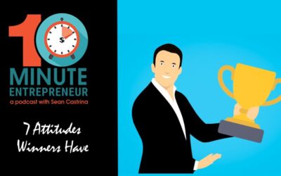 Ep 325: 7 Attitudes Winners Have