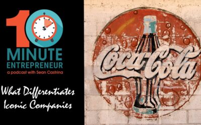 Ep 327: What Differentiates Iconic Companies