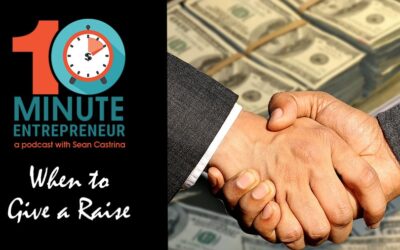 Ep 347: When to Give a Raise