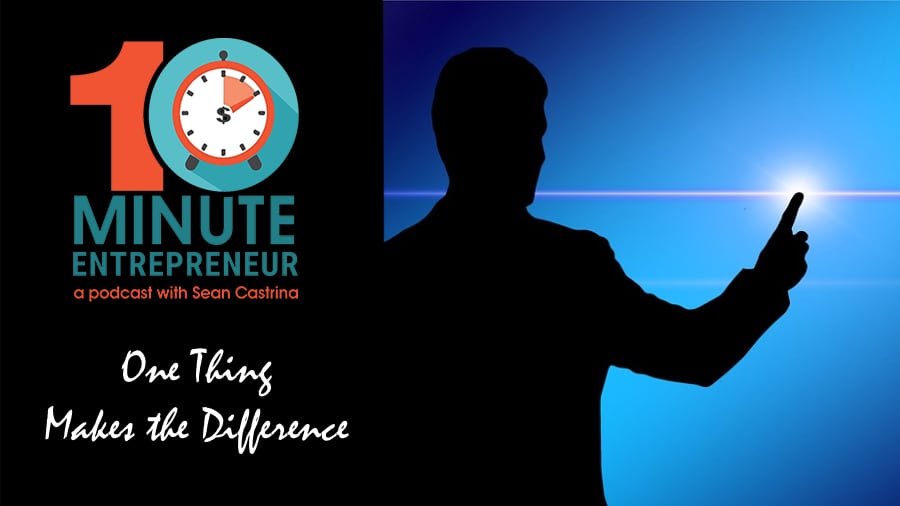 Ep: 360 One Thing Makes the Difference