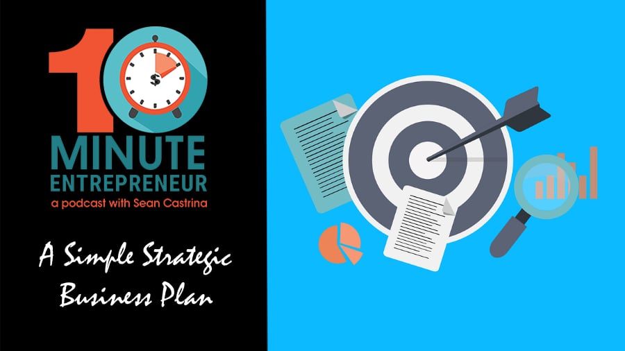 EP 359: A Simple Strategic Business Plan
